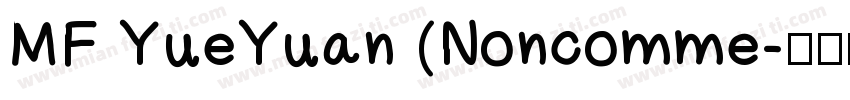 MF YueYuan (Noncomme字体转换